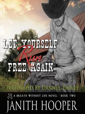 cover image of Let Yourself Run Free Again (A Breath Without Life Novel--Book Two)